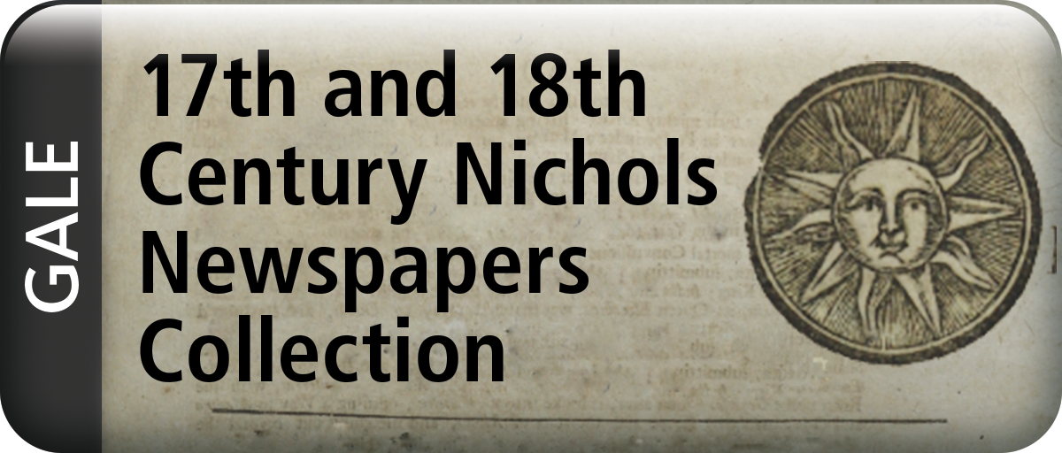 17th & 18th Century Nichols Newspapers Collection